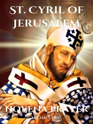 cover image of St. Cyril of Jerusalem novena prayer